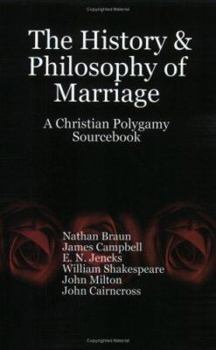 Paperback The History & Philosophy of Marriage: A Christian Polygamy Sourcebook Book