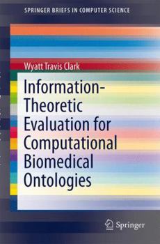 Paperback Information-Theoretic Evaluation for Computational Biomedical Ontologies Book