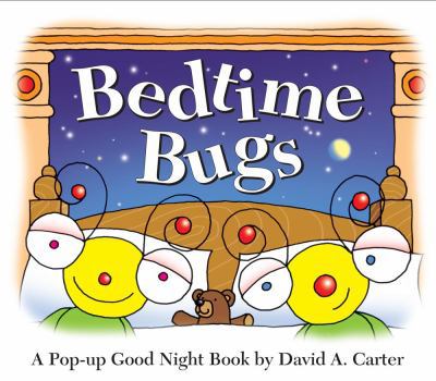 Hardcover Bedtime Bugs: A Pop-Up Good Night Book by David A. Carter Book