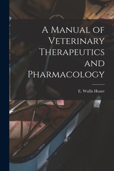 Paperback A Manual of Veterinary Therapeutics and Pharmacology [microform] Book