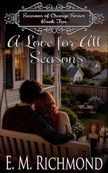 A Love For All Seasons (Seasons of Change)