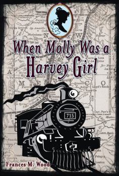 Hardcover When Molly Was a Harvey Girl Book
