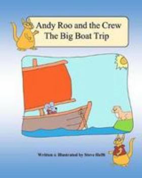Paperback Andy Roo and the Crew: The Big Boat Trip Book