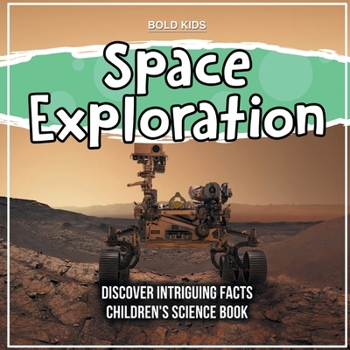 Paperback Space Exploration Discover Intriguing Facts Children's Science Book