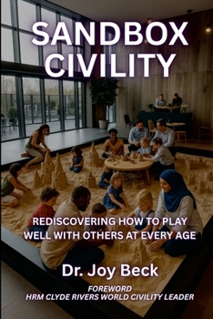 Paperback Sandbox Civility: Rediscovering How to Play Well with Others at Every Age Book