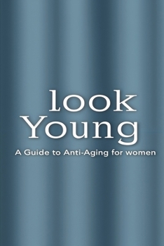 Paperback Start Looking Young: An Anti-Aging Guide book