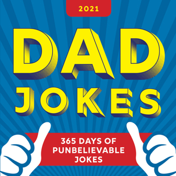Calendar 2021 Dad Jokes Boxed Calendar: 365 Days of Punbelievable Jokes Book