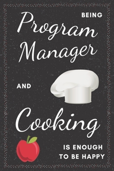 Paperback Program Manager & Cooking Notebook: Funny Gifts Ideas for Men/Women on Birthday Retirement or Christmas - Humorous Lined Journal to Writing Book