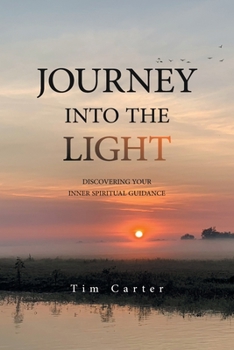 Paperback Journey Into the Light: Discovering Your Inner Spiritual Guidance Book
