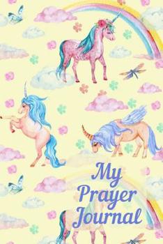 Paperback My Prayer Journal: Spiritual Gift For Christian Teens & Girls. Small Pocket Size Notebook With Unicorn Cover To Write In With 100 Days Of Book