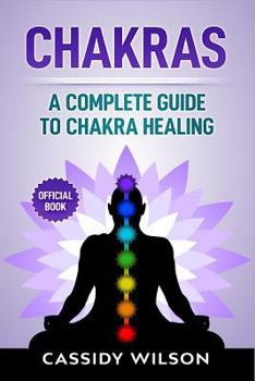Paperback Chakras: A Complete Guide to Chakra Healing Book