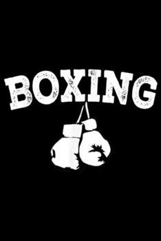 Paperback Boxing: Boxer Gift - Boxing Journal/Notebook Blank Lined Ruled 6x9 100 Pages Book