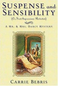 Hardcover Suspense and Sensibility Or, First Impressions Revisited: A Mr. & Mrs. Darcy Mystery Book
