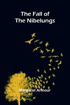 Paperback The Fall of the Nibelungs Book