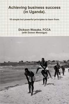 Paperback Achieving business success (in Uganda). Book