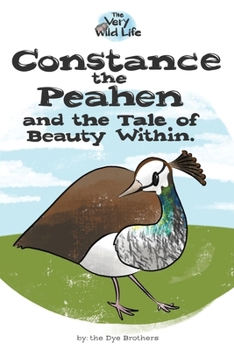 Paperback Constance the Peahen and the Tale of Beauty Within Book