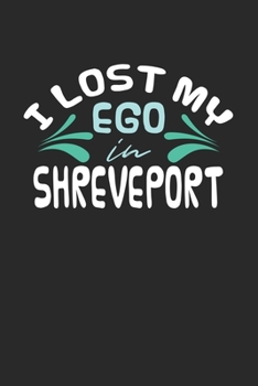 Paperback I lost my ego in Shreveport: 6x9 - notebook - dot grid - city of birth Book