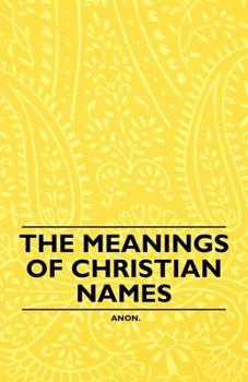Paperback The Meanings of Christian Names Book