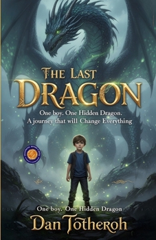 Paperback The Last Dragon (Illustrated, Refined and Edited) Book