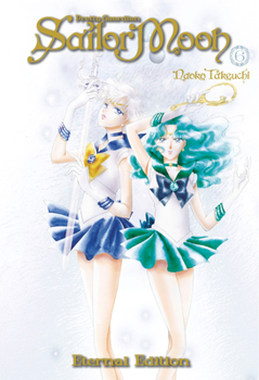 Sailor Moon Eternal Edition 6 - Book #6 of the   [Bishjo Senshi Sailor Moon Kanzenban]