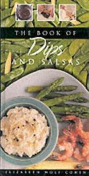 Hardcover The Book of Dips and Salsas Book