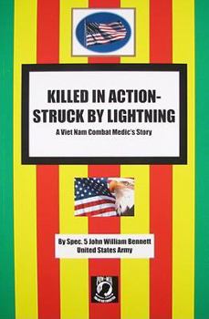 Paperback Killed in Action-Struck by Lightning: A Viet Nam Combat Medic's Story Book