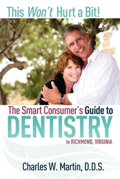 Paperback This Won't Hurt a Bit: The Smart Consumer's Guide to Dentistry Book