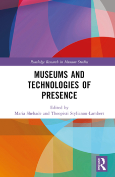 Hardcover Museums and Technologies of Presence Book