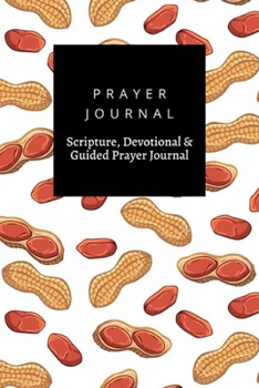 Paperback Prayer Journal, Scripture, Devotional & Guided Prayer Journal: Nuts design, Prayer Journal Gift, 6x9, Soft Cover, Matte Finish Book