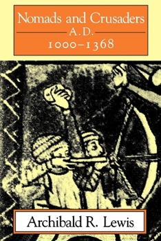 Paperback Nomads and Crusaders: A.D. 1000-1368 Book