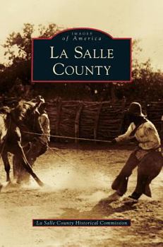 La Salle County (Images of America: Texas) - Book  of the Images of America: Texas
