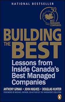 Paperback Building the Best: Lessons From Inside Canadas Best Managed Companies Book