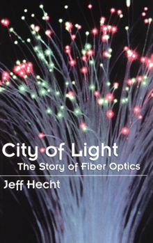 Hardcover City of Light: The Story of Fiber Optics Book