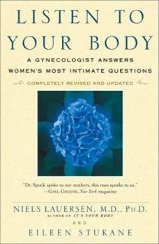 Paperback Listen to Your Body: A Gynecologist Answers Womens Most Intimate Questionscompletely Revised and U Book