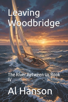 Paperback Leaving Woodbridge: The River Between Us Book IV Book