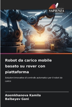 Paperback Robot da carico mobile basato su rover con piattaforma [Italian] Book