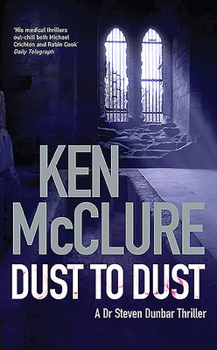 Dust To Dust - Book #8 of the Dr Steven Dunbar