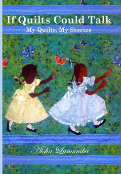 Paperback If Quilts Could Talk: My Quilts, My Stories Volume 1 Book