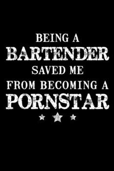 Paperback Funny Bartender Monthly Planner 2020 - 2021: Being a Bartender Saved Me From Becoming a Pornstar Funny Quotes Bartender 2 Years Planner A5 Size Schedu Book