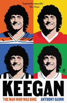 Paperback Keegan: The Man Who Was King Book