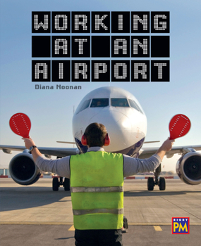 Paperback Working at an Airport: Leveled Reader Sapphire Level 29 Book