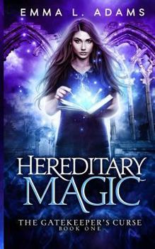 Hereditary Magic - Book #1 of the Gatekeeper's Curse