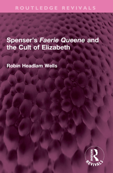 Paperback Spenser's Faerie Queene and the Cult of Elizabeth Book