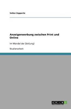 Paperback Anzeigenwerbung zwischen Print und Online: Im Wandel der Zeit(ung) [German] Book