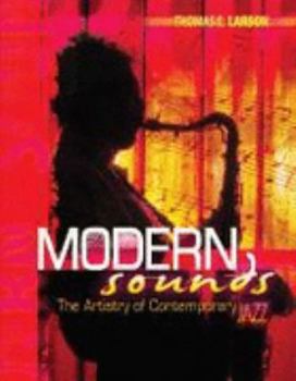 Paperback Modern Sounds: The Artistry of Contemporary Jazz Book