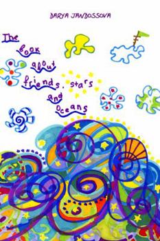 Paperback The Book about Friends, Stars, and Oceans Book