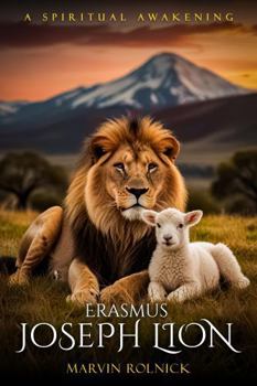 ERASMUS JOSEPH LION: A Spiritual Awakening