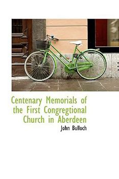 Paperback Centenary Memorials of the First Congregtional Church in Aberdeen Book