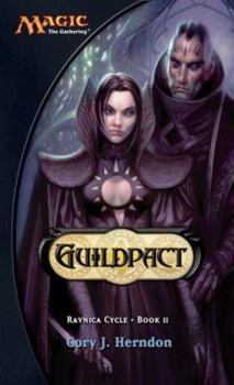 Guildpact - Book #2 of the Magic: The Gathering: Ravnica Cycle
