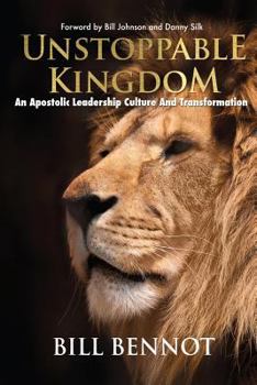 Paperback Unstoppable Kingdom: apostolic leadership culture and transformation Book